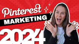 Pinterest Marketing Strategy for 2024: What I Would Tell My Friends