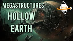 Megastructures: Hollow Earth