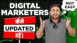 Tips to Remain updated in Digital Marketing Field - Umar Tazkeer