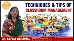 Best Classroom Management Techniques | Sapna Agrawal