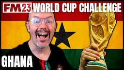 FM23 World Cup Challenge | Can Ghana win Qatar 2022? | Football Manager 2023