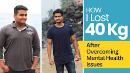 Fat To Fit: How I Lost 40 Kg After Overcoming Mental Health Issues @anmolsachar Weight Loss Journey