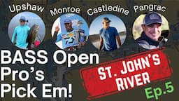 Open Pro's Pick'Em 2024! Bass Elite Series Stop 4: St. Johns River Ep. 5