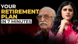 Your Retirement Plan in 7 minutes | Retirement Planning with Neha Nagar