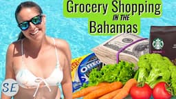 The Surprising Cost of Food in the Bahamas!  [Catamaran Sailing]