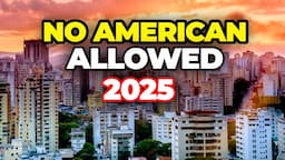 10 Countries Where Americans are Not Welcome in 2025...Don't Go Here