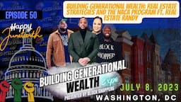 Building Generational Wealth: Real Estate Strategies and the NACA Program | ft. Real Estate Randy