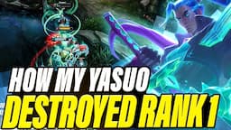 How I DESTROYED Rank 1 player with Yasuo Mid!