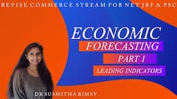 ECONOMIC FORECASTING - PART 1 (LEADING INDICATORS)