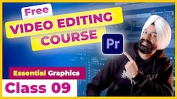 Premiere Pro Course ✨ Class 09 ✅ Essential Graphics