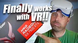 AMD's Done Their Part, Now it's Oculus/Meta's Turn – Radeon RX 7900XTX VR Performance