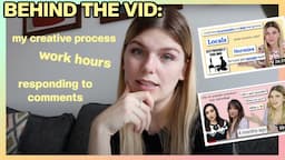 behind the vid #1! (sharing my video process, work hours, responding to comments)