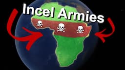 The Incel Armies of Africa Nobody's Talking About