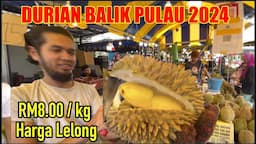 HARGA TERENDAH RM8/KG (MUSANG KING RM65) JALAN PERMATANG PAUH (DURIAN BALIK PULAU PENANG MALAYSIA)