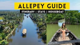 Alleppey Tourist Places | Alleppey Travel Guide | Things to do in Alleppey |  Alleppey Houseboat