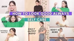 How to look your best self always☀️Selfcare for Skin + hair & Peaceful Body, Mindl Anukriti Lamaniya