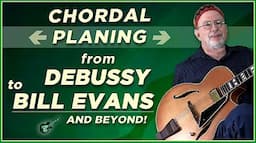 Chordal Planing from Debussy to Bill Evans