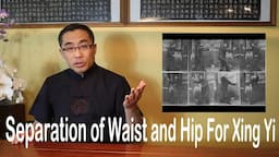 Internal Style Concepts (67): Xing Yi: Separation of Waist and Hip