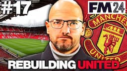 FM24 Manchester United Rebuild #17 - OUR LAST SEASON - Football Manager 2024