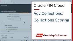 Adv Coll: Collections Scoring - Part of Oracle Fusion Advanced Collections Course [See Description]