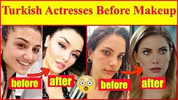 Turkish actresses without makeup 😮 , you have to see this shocking video