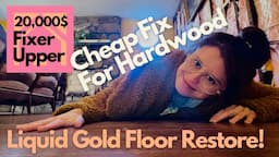 Cheap Fixer Upper! Floor Hack Liquid Gold Floor Restore • Frugal Renovation “This Ole Shack!” Ep111