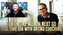 10k In One Month Next To Full Time Job With Dating Coaching (Client Interview With Jason)