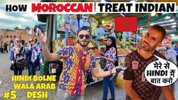 HOW MOROCCAN TREAT INDIANS? Hindi Bolne wala Arab Desh 😱🇲🇦