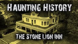 The Stone Lion Inn S06E05 | Haunting History