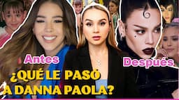 La Transformación de Danna Paola: La Actriz Mexicana que Arruinó su Carrera. ¿O no?