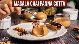 Delicious Masala Chai Panna Cotta Recipe With Peanut Brittle || Infinity Platter || 2022