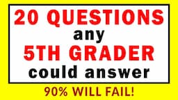 20 Questions any 5th Grader could answer - Can you?