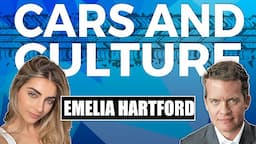 Cars and Culture #33 - Automotive Influencer and Actress Emelia Hartford