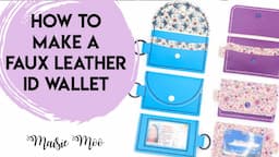 How to stitch Maisie Moo's Faux Leather ID Wallet