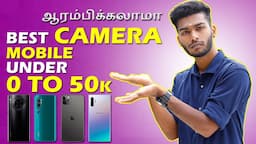 Best camera mobile under 50k தமிழில் | mobile photography Series tamil |EPI 3 @PhotographyTamizha