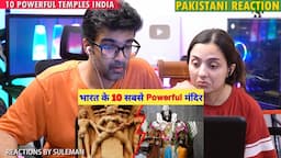 Pakistani Couple Reacts To Top 10 Powerful Temples In India | Mysterious Temple