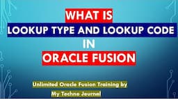 Oracle Fusion Training | what is Lookup type and Lookup code in Oracle Fusion R13 | 2023