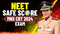 How Much NEET Score is Required for MNS Exam | NEET Safe Score for MNS Exam | MNS Expected Cut-Off