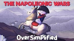 The Napoleonic Wars  - OverSimplified (Part 1)