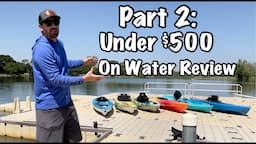 6 Kayaks Under $500: On Water Review