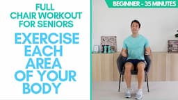 Full Chair Workout For Seniors (Seated) - 35 Minutes, Beginner - Exercise Every Area of Your Body