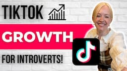 how to grow your business on TikTok as an introvert