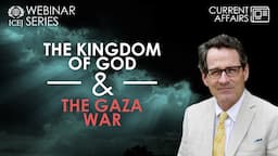 The Kingdom of God & the Gaza War - ft. Prof. Gerald McDermott | WEBINAR SERIES