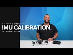 DJI Mavic 3 Enterprise: How to Calibrate the IMU