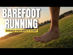 BAREFOOT RUNNING | Give it a try!