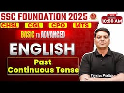 SSC ENGLISH CLASSES 2025 | PAST CONTINUOUS TENSE | SSC CGL, CHSL, MTS, CPO | BY VIVEK SIR