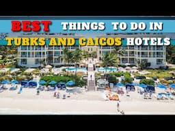 Turks and Caicos hotels all inclusive