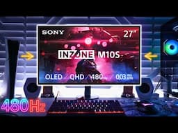 Sony INZONE M10S OLED Unboxing, First Impressions, and 480Hz 1440P Gameplay🔥27-inch W-OLED