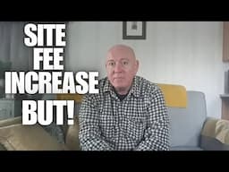 Caravan Site Fee Increase But A Bonus  [Caravan Life UK]