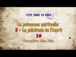 LA PUISSANCE DE DIEU: 5: LA PLÉNITUDE DU SAINT ESPRIT (C’est Dans La Bible CDLB 28) Allan Rich